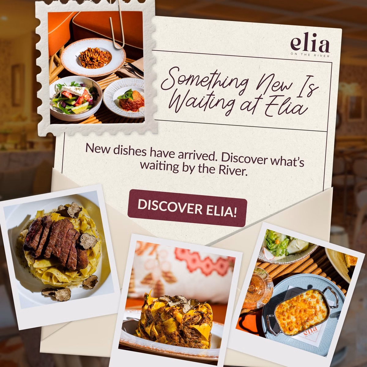 Something New Is Waiting at Elia. New dishes have arrived. Discover Elia on the River.